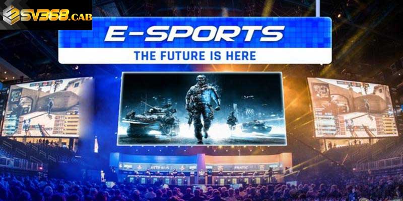 Ưu điểm vượt trội của E-sport Sv368