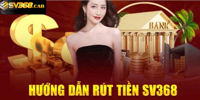 Rút tiền Sv368 và hoàn thành